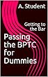 Passing the BPTC for Dummies: Getting to the Bar (English Edition)