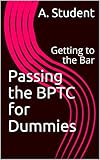 Passing the BPTC for Dummies: Getting to the Bar (English Edition)