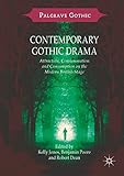 Contemporary Gothic Drama: Attraction, Consummation and Consumption on the Modern British Stage (Palgrave Gothic)