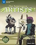 The Renaissance Artists: With History Projects for Kids (The Renaissance for Kids)