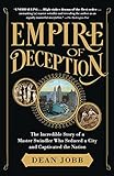 Empire of Deception: The Incredible Story of a Master Swindler Who Seduced a City and Captivated the Nation (English Edition)