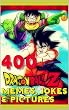 Dragon Ball Z Great Memes, Jokes & Pictures (English Edition)