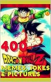 Dragon Ball Z Great Memes, Jokes & Pictures (English Edition)