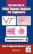 Introduction to Finite Element Analysis for Engineers
