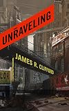 The Unraveling (English Edition)