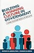 Building A Winning Culture In Government: A Blueprint for Delivering Success in the Public Sector
