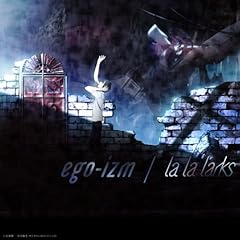 ego-izm / la la larks