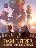 The Dam Keeper 3: Return from the Shadows