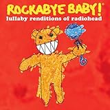 RockabyeBaby ロッカバイベイビー【正規代理店輸入】 子守歌のCD ララバイ of Rediohead レディオヘッド rbb0001-14