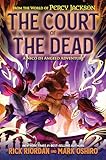 From the World of Percy Jackson: The Court of the Dead - International edition: A Nico di Angelo Adventure