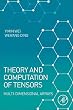 Theory and Computation of Tensors: Multi-Dimensional Arrays