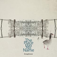 The Place Has No Name / �X�g���C�e�i�[