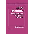 All of Statistics: A Concise Course in Statistical Inference