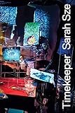 Sarah Sze: Timekeeper
