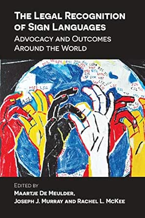 Amazon Co Jp The Legal Recognition Of Sign Languages Advocacy And Outcomes Around The World English Edition 電子書籍 De Meulder Maartje Murray Joseph J Mckee Rachel L Kindleストア