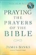 Praying the Prayers of the Bible (Easy Print Books)