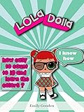 How Do LOLa Dolla easy Count To Ten?: Learn the colors, numbers and flowers with LOLa! (I Can Read It All by Myself) (+ Gift)Counting, Children's Book, ... Dolla Adventures Book 1) (English Edition)