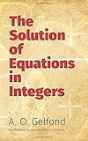 The Solution of Equations in Integers (Dover Books on Mathematics)