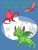 Dragon Activity Book for Kids: : Activity Book for Kids. Fun with Coloring Pages, Dot - Dot, Count the Number and Calculate, Trace Lines and Letters and More. (Activity Book for Kids)