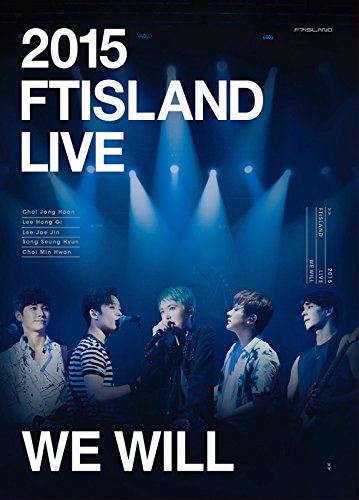 2015 FTISLAND LIVE[We Will]TOUR DVD | FTISLAND | オリコンニュース