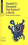 Dai batteri a Bach. Come evolve la mente