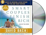 Smart Couples Finish Rich: Nine Steps to Creating a Rich Future For You and Your Partner By David Bach (A)[Audiobook]