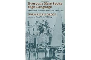 Everyone Here Spoke Sign Language: Hereditary Deafness on Martha’s Vineyard