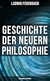 Geschichte der neuern Philosophie: Von Bacon bis Spinoza (German Edition)