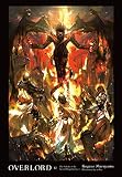 Overlord, Vol. 12 (light novel): The Paladin of the Sacred Kingdom Part I (Volume 12) (Overlord, 12)