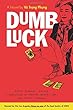Dumb Luck: A Novel (Southeast Asia: Politics, Meaning, and Memory)