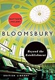 Bloomsbury: Beyond the Establishment (Bl London)