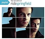 Playlist: The Very Best of Rick Springfield