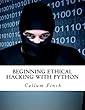 Beginning Ethical Hacking with Python