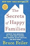 The Secrets of Happy Families: Improve Your Mor...