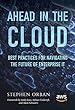 Ahead in the Cloud: Best Practices for Navigating the Future of Enterprise IT (English Edition)