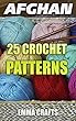 Afghan: 25 Crochet Patterns: (Afghan Crochet, Crochet Stitches) (English Edition)