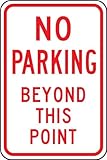 Accuform Signs FRP124RA Engineer-Grade Reflective Aluminum Parking Sign Legend NO PARKING BEYOND THI