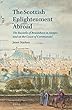 The Scottish Enlightenment Abroad: The Russells of Braidshaw in Aleppo and on the Coast of Coromandel