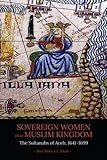 Sovereign Women in a Muslim Kingdom: The Sultanahs of Aceh, 1641?1699