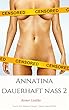 Annatina dauerhaft nass 2 (Danish Edition)