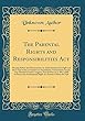 The Parental Rights and Responsibilities ACT: Hearing Before the Subcommittee on Administrative Oversight and the Courts of the Committee on the Judiciary, United States Senate, One Hundred Fourth Congress, First Session on S. 984; A Bill to Protect the F