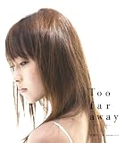 Too far away �`���̂�����` ���{�Ȃ�