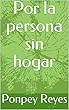 Por la persona sin hogar (Spanish Edition)