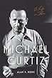 Michael Curtiz: A Life in Film (Screen Classics)