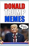 Memes: Funny Trump Memes: Donald Trump Funny Memes & Comedy (English Edition)