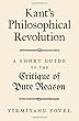 Kant's Philosophical Revolution: A Short Guide to the Critique of Pure Reason
