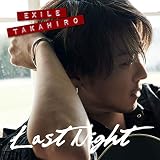 Last Night EXILE TAKAHIRO