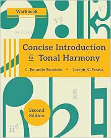  Concise Introduction To Tonal Harmony Workbook Burstein L Poundie Straus Joseph N Theory