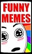 Memes: Funny Memes: (A Big Book Full Of Dank Memes & Hilarious Comedy - Oh Come On!) (English Edition)