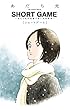 SHORT GAME ～あだち充が短編で紡ぐ高校野球～ (ビッグコミックススペシャル)